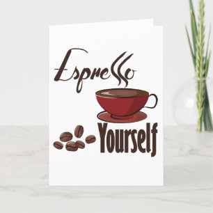 Espresso Yourself Coffee Pun Express Yourself Helgkort
