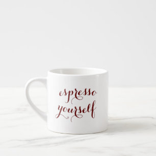 Espresso Yourself Funny Quote Humor White Ceramic Espressomugg