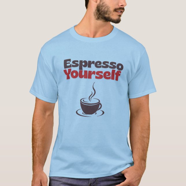 Espresso Yourself – Kaffeskämt T-shirt  (Framsida)