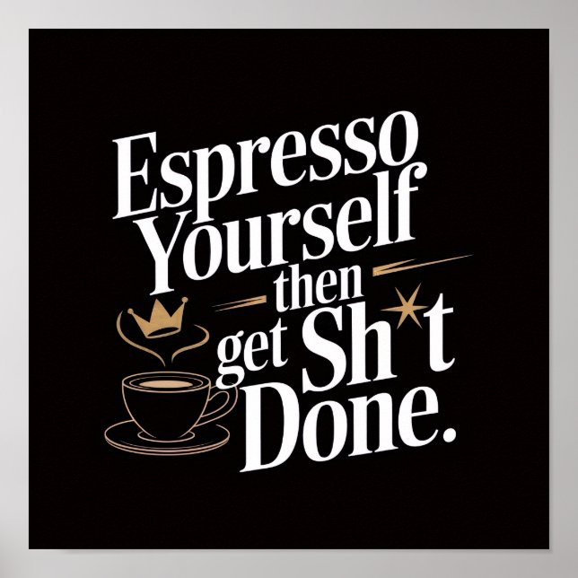 Espresso Yourself Poster (Framsidan)