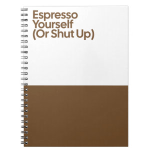 Espresso Yourself Rolig Anteckningsbok