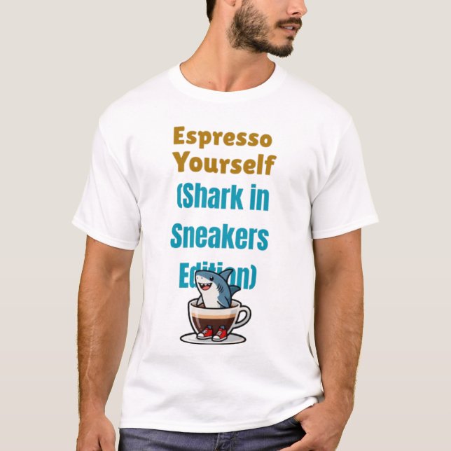 Espresso Yourself T-Shirt (Framsida)