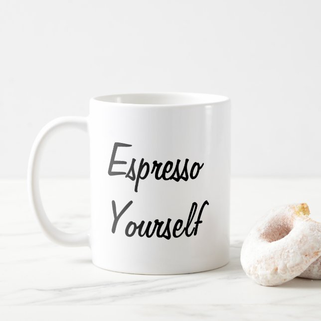 Espresso Yourself Witty Pun Kaffemugg (Med munk)