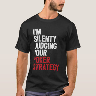 Ess Spades jag håller tyst på att bedöma din poker T Shirt