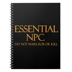 Essential NPC Maim inte Rob eller Döda Funny RPG Anteckningsbok