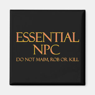 Essential NPC Maim inte Rob eller Döda Funny RPG Magnet