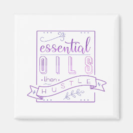 Essential Oils och Hustle Magnet