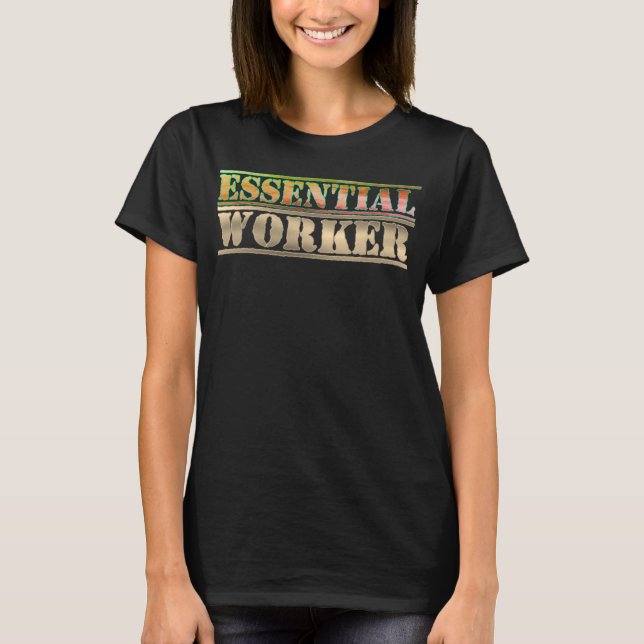 Essential Worker T Shirt (Framsida)