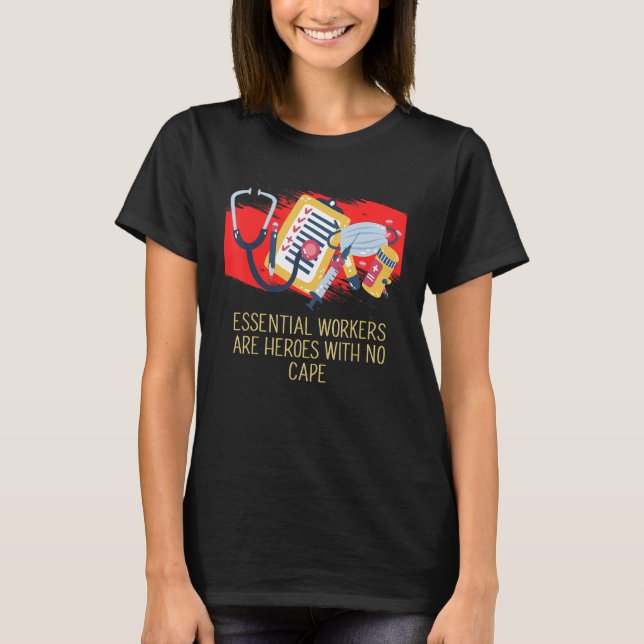 Essential Workers are Heroes Frontliner Medical St T Shirt (Framsida)