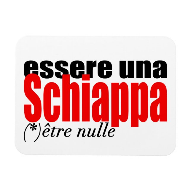Essere una Schiappa être nulle en français PMagnet Magnet (Horisontell)