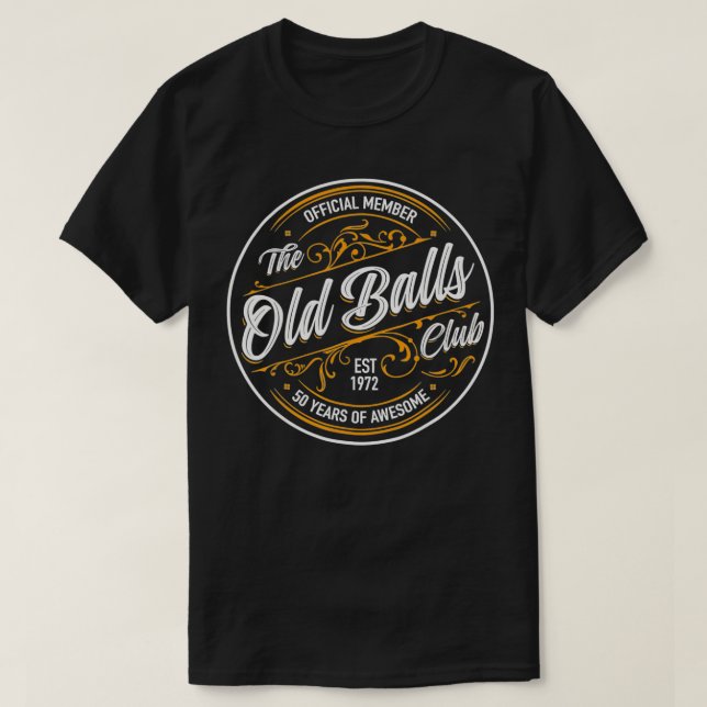 Est 1972 50th Birthday Old Balls Club 50 Years Of  T Shirt (Design framsida)