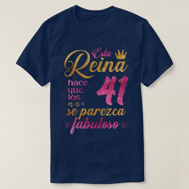 Esta Reina hace que los 41 se parezca fabuloso T Shirt (Design framsida)
