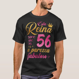 Esta Reina hace que los 56 se parezca fabuloso T Shirt