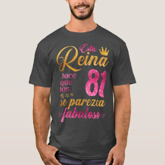 Esta Reina hace que los 81 se parezca fabuloso T Shirt
