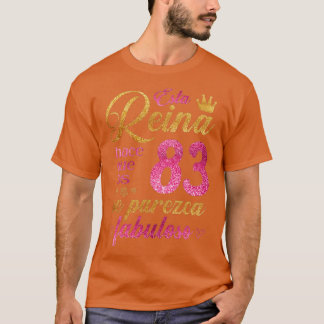 Esta Reina hace que los 83 se parezca fabuloso T Shirt