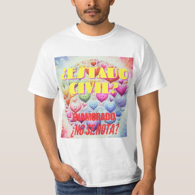 ¿Estado civil? Enamorado, ¿no se nota? T Shirt (Framsida)