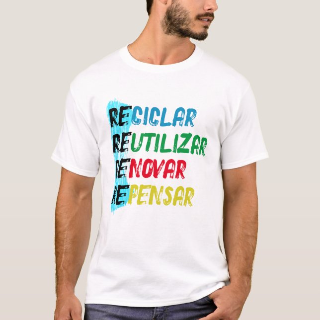 Estampa Recicle Reutilize Renove Repense BR T Shirt (Framsida)