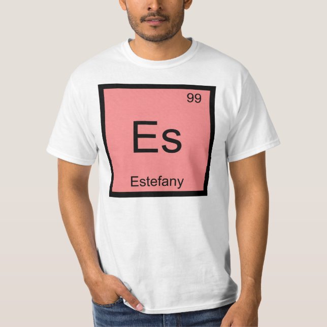 Estefany Namn Kemiskt Element Periodiska Systemet T Shirt (Framsida)