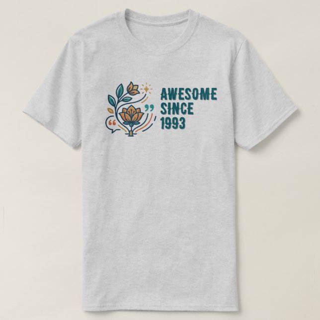 Estetisk blomstergods för födelseår "Fantastisk se T Shirt (Design framsida)