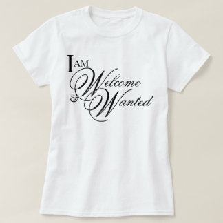 Estetiskt manus Jag är välkommen & önskad bekräfte T Shirt