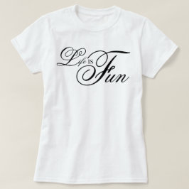 estetiskt skript Livet är kul cool bekräftelse T Shirt