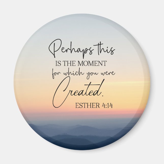 Esther 4:14 kanske är det här dags Bible Verse Magnet (Framsidan)