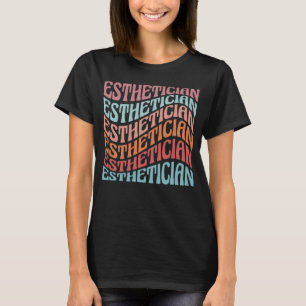 Esthetician Aesthetician Beautician Cosmetology Re T Shirt