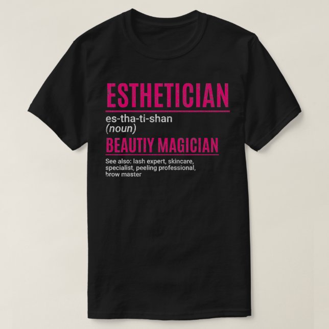 Esthetician Funny Beauty Magician Makeup Artist Gr T Shirt (Design framsida)