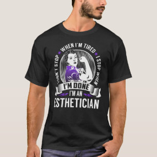 Esthetician stannar när jag är klar t shirt