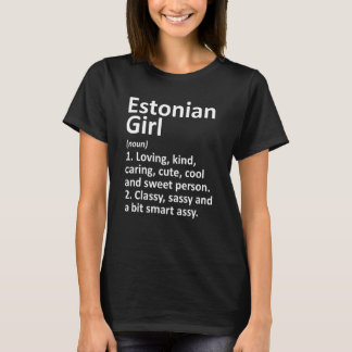 ESTONIAN GIRL ESTONIA Gift Funny Land Home Root T Shirt