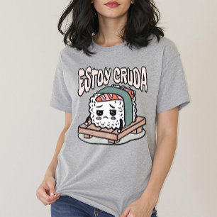 Estoy Cruda Funny Spain Sushi T Shirt