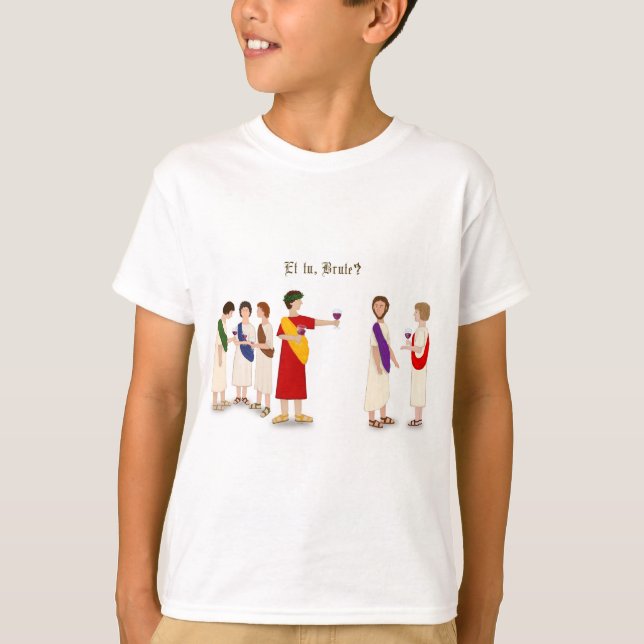 "Et Tu Brute?" Julius Caesar vid Party T Shirt (Framsida)