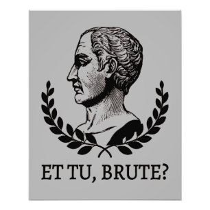 Et Tu, Brute? Shakespeares Julius Caesar-citat V Fototryck