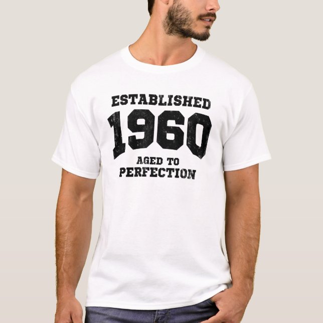 Etablerade 1960 som åldras till perfektion t shirt (Framsida)