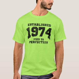 Etablerade 1974 som åldras till perfektion t-shirt