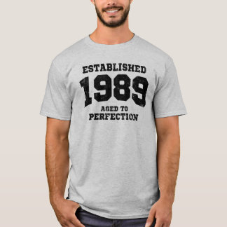 Etablerade 1989 som åldras till perfektion t shirt