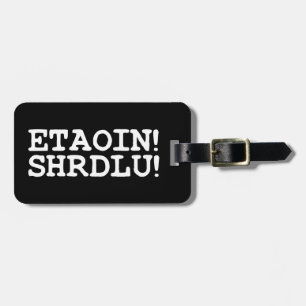 ETAOIN! SHRDLU! BAGAGEBRICKA