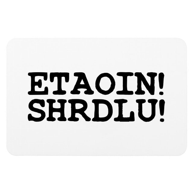 ETAOIN! SHRDLU! MAGNET (Horisontell)