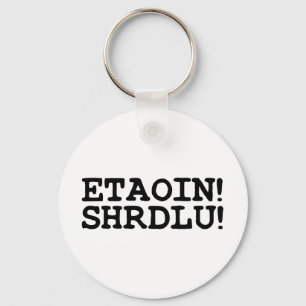 ETAOIN! SHRDLU! NYCKELRING