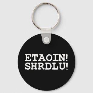 ETAOIN! SHRDLU! NYCKELRING