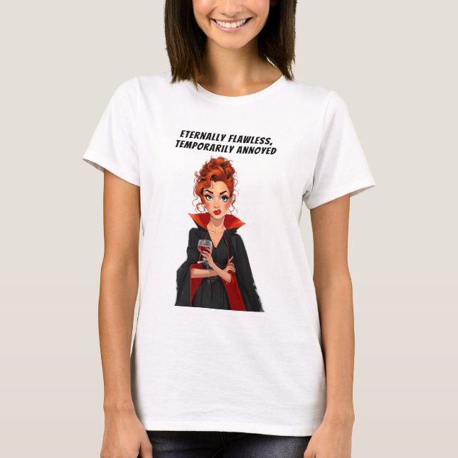Eternally Flawless Vampire Sass T Shirt (Framsida)