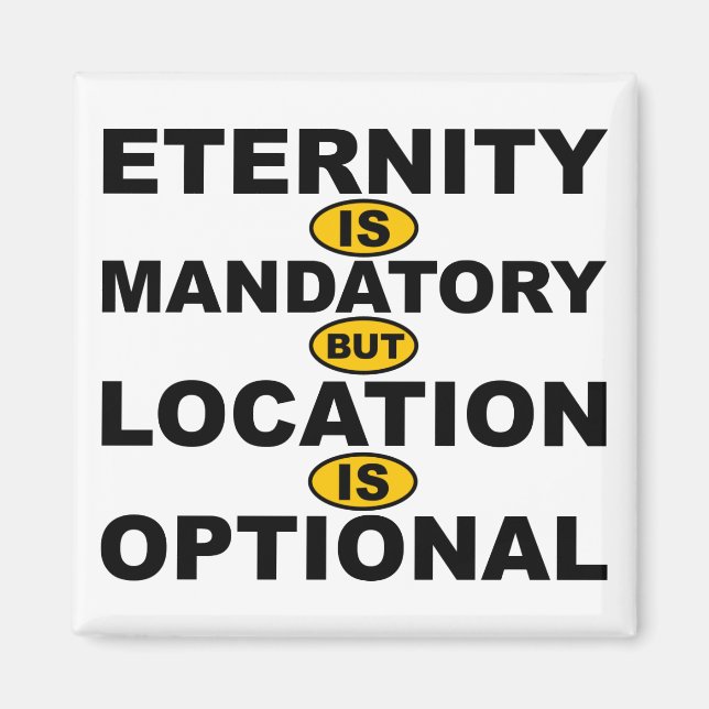 Eternity Obligatory Location tillval Fridge Magnet (Framsidan)