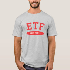 ETF och Chill T Shirt