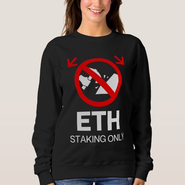 ETH Staking Only™ No Mining Just Momentum T Shirt (Framsida)