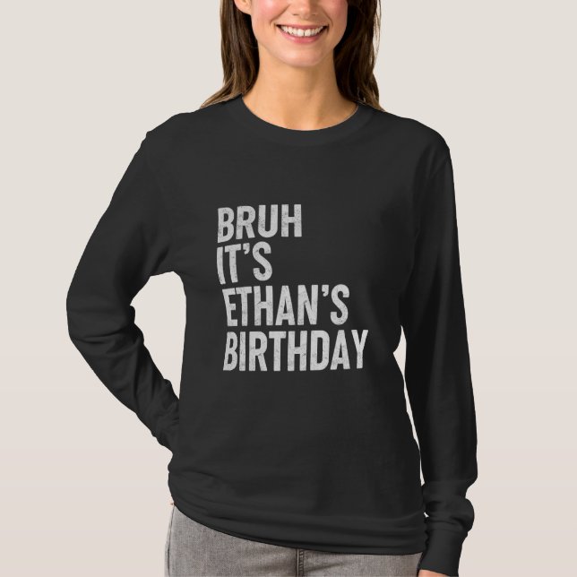 ETHAN Birthday presenterar Namn Personlig Funny Bd T Shirt (Framsida)