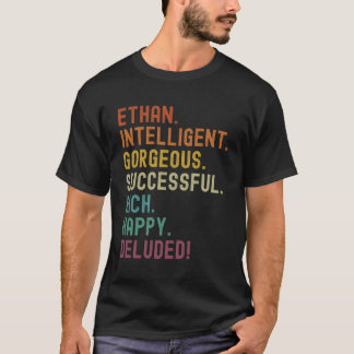 Ethan Deluded Ethan T Shirt