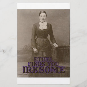 Ethel finner dig irksome