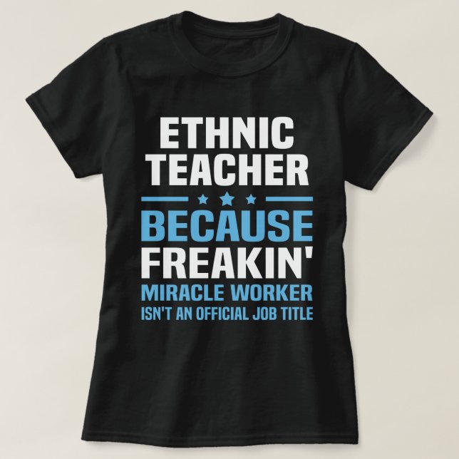Ethnic Teacher T Shirt (Design framsida)