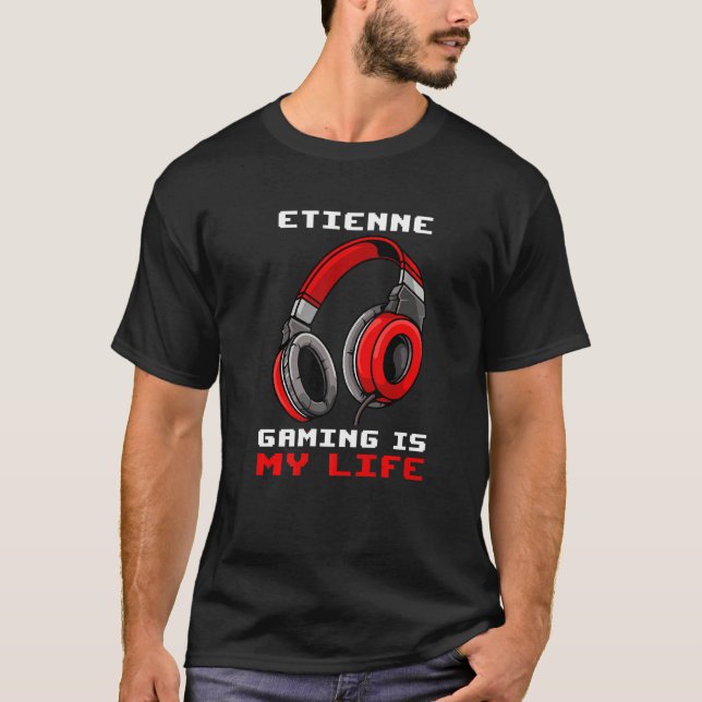 Etienne Gaming är min Personlig i livet T Shirt (Framsida)