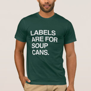 ETIKETTER ÄR FÖR SOPPCANSAR T-SHIRT